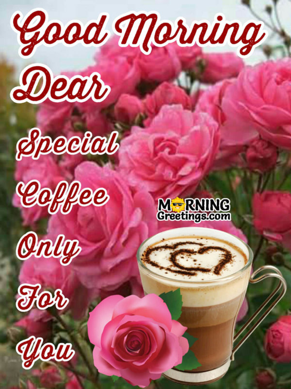 Dear Special Coffee Only For You