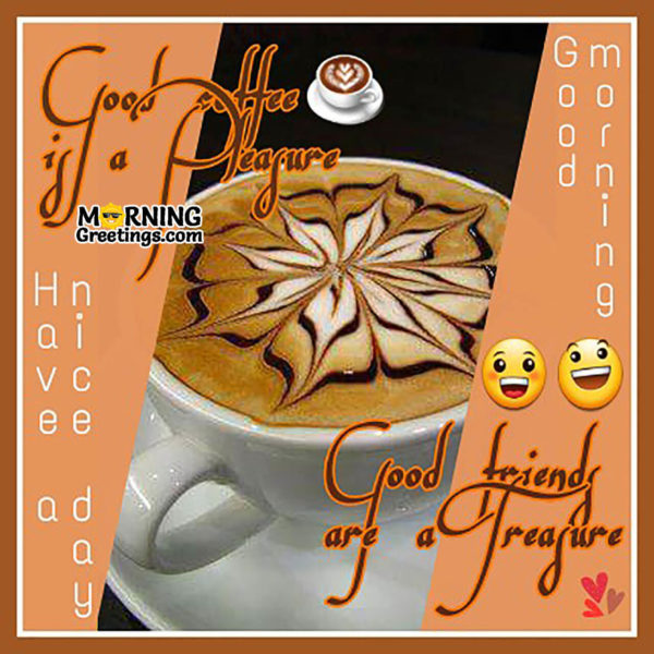 Good Coffee Is A Pleasure