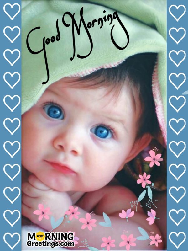 Good Morning With Blue Eyes Baby