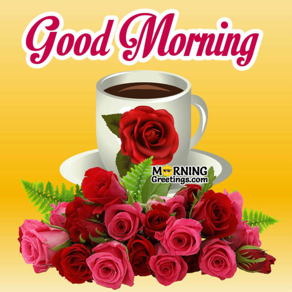Good Morning With Roses And Coffee