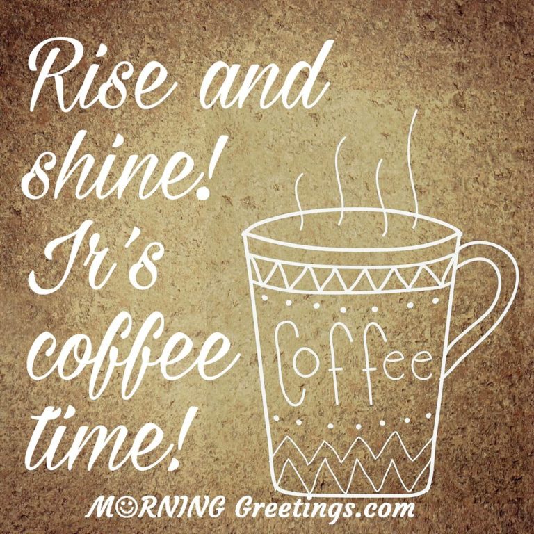 10 Brilliant Morning Coffee Quotes Morning Greetings