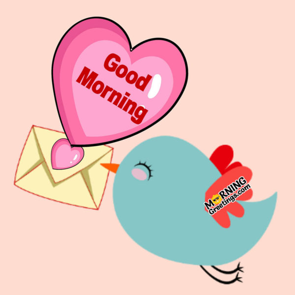 Sending Morning Greetings To Loved Ones