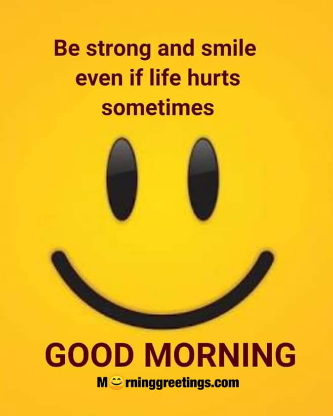 Bestrong And Smile Even If Life Hurts Sometime