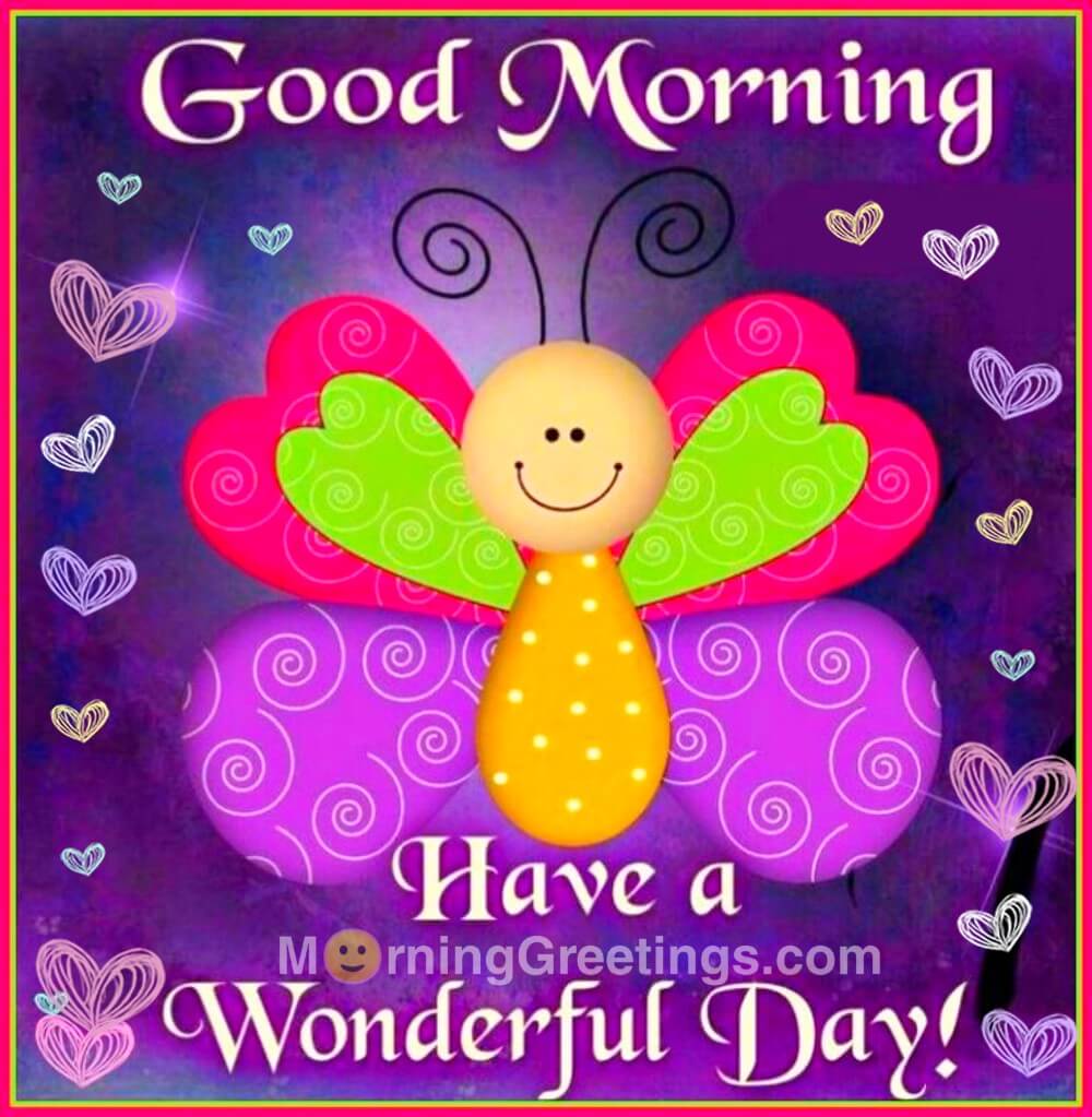 10 Good Day Images For You Morning Greetings Morning Quotes And Wishes Images
