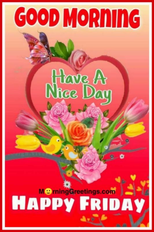 Good Morning Have A Nice Day