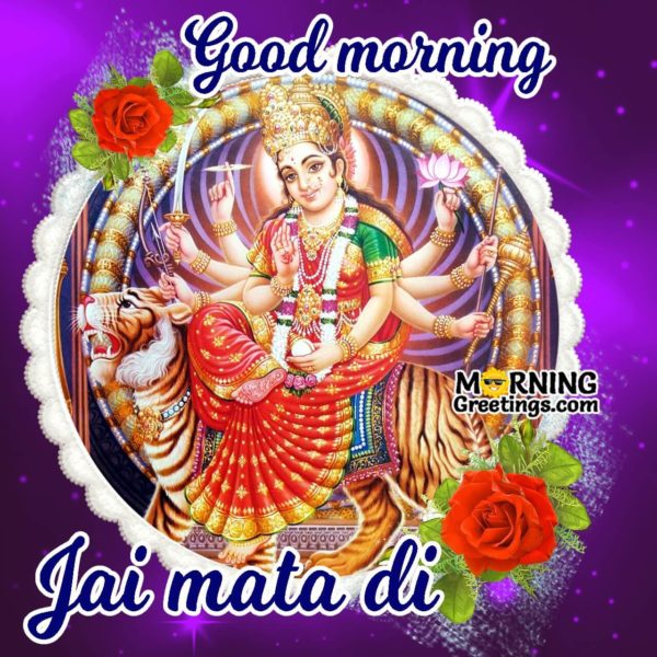 Good Morning Jai Mata Di