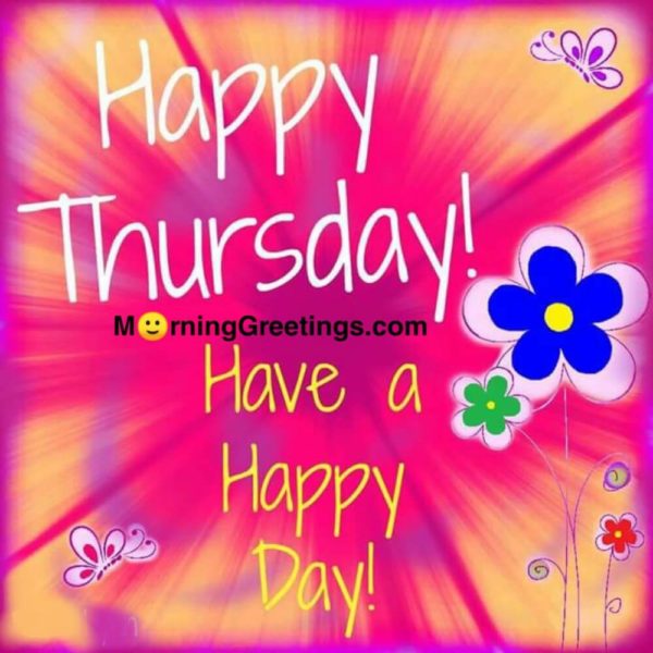 Happy Thursday Have A Happy Day