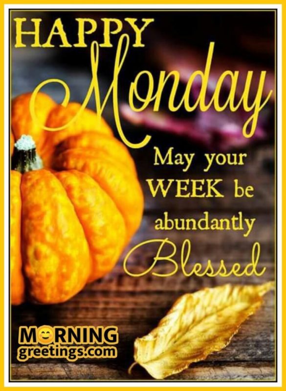 May Your Week Be Abundantly