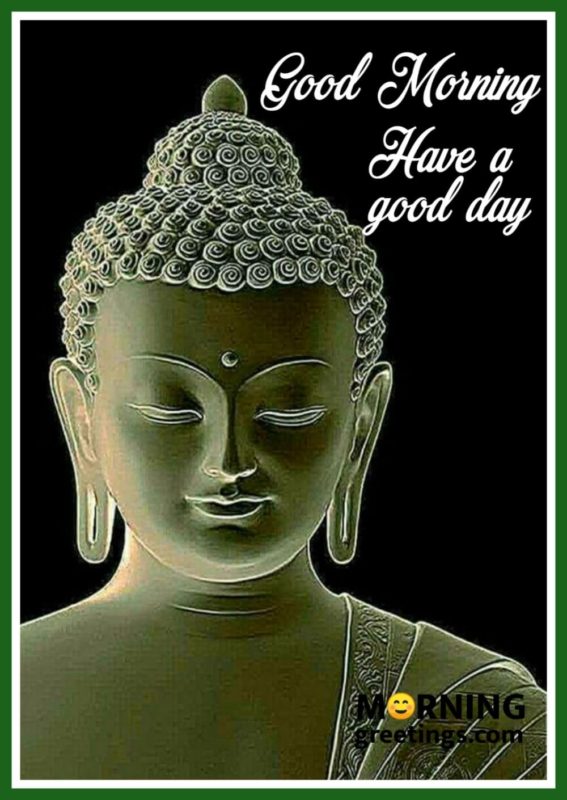 Good Morning Have A Good Day