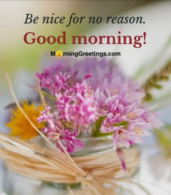 Be Nice For No Reason