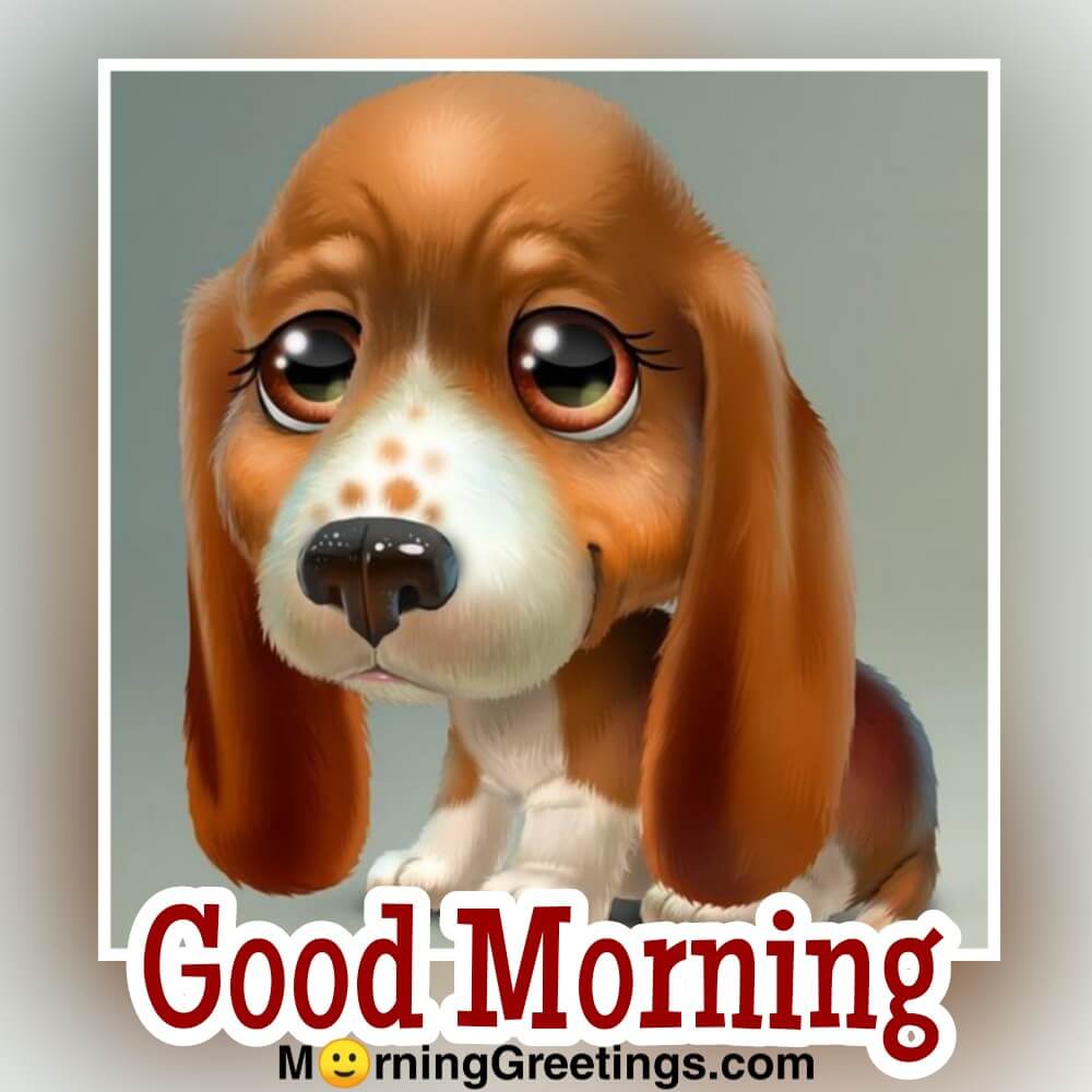 16 Best Dog Morning Greetings Morning Greetings Morning Wishes