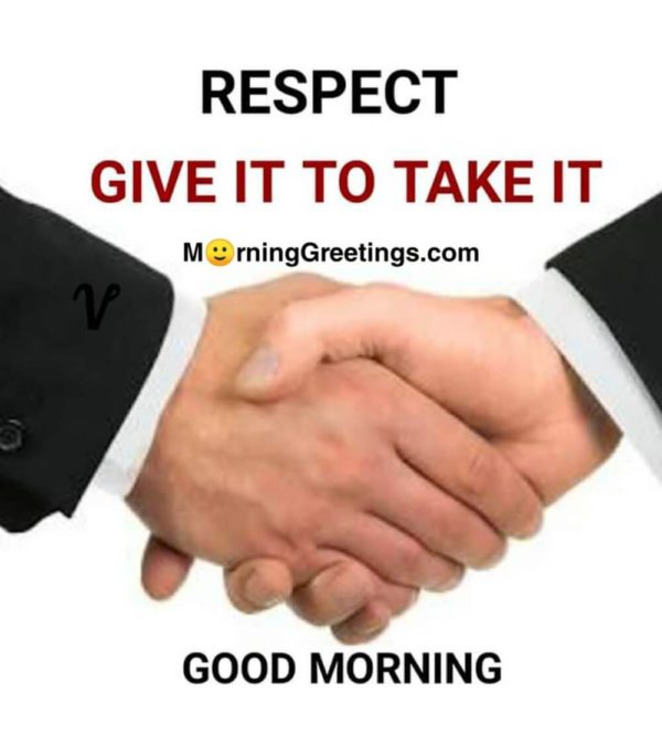 Respect Give It To Take It