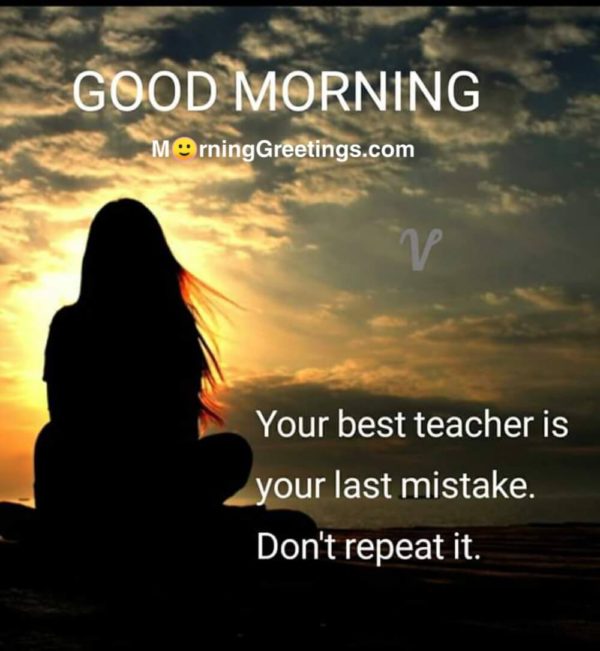 Your Best Teacher Is Your Last Mistake