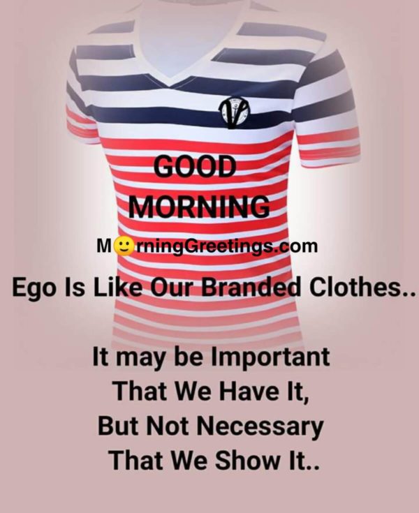 Ego Is Like Our Branded Clothes