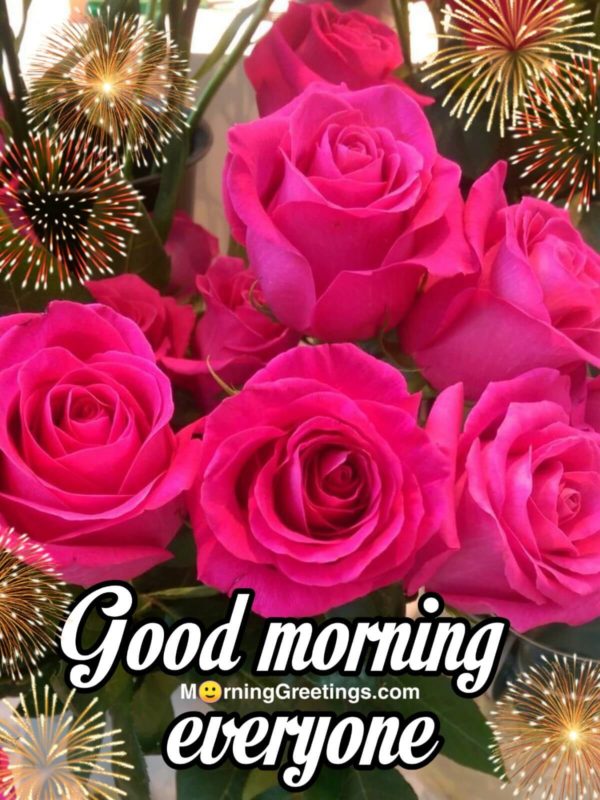 Good Morning Everyone