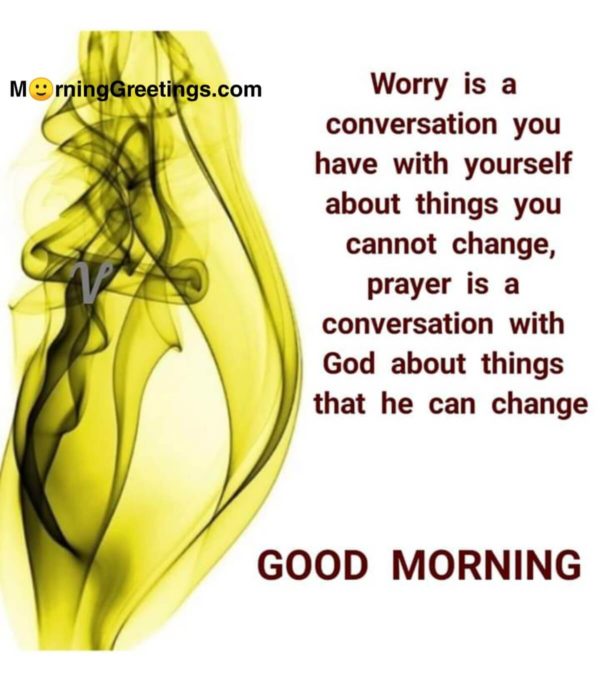 Worry Is A Conversation You Have