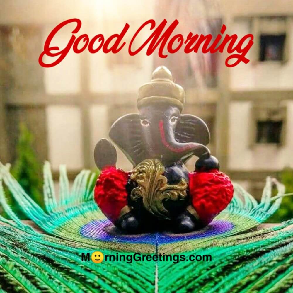 70 Amazing Morning Ganesha Photos - Morning Greetings – Morning ...