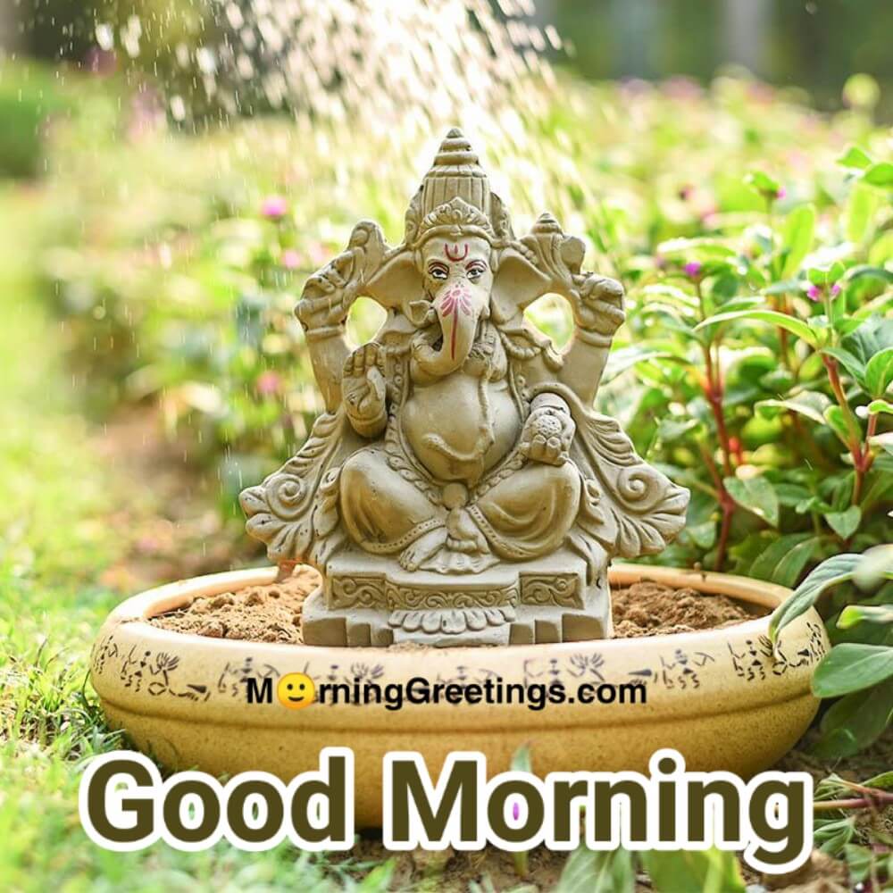 70 Amazing Morning Ganesha Photos - Morning Greetings – Morning ...