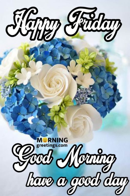 Good Morning Have A Good Day