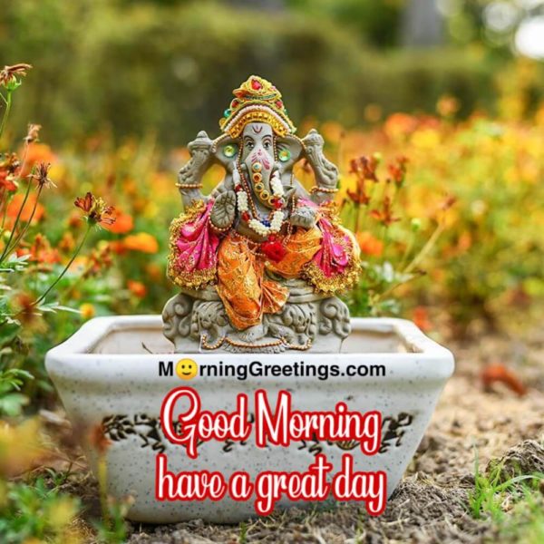 Good Morning Have A Great Day