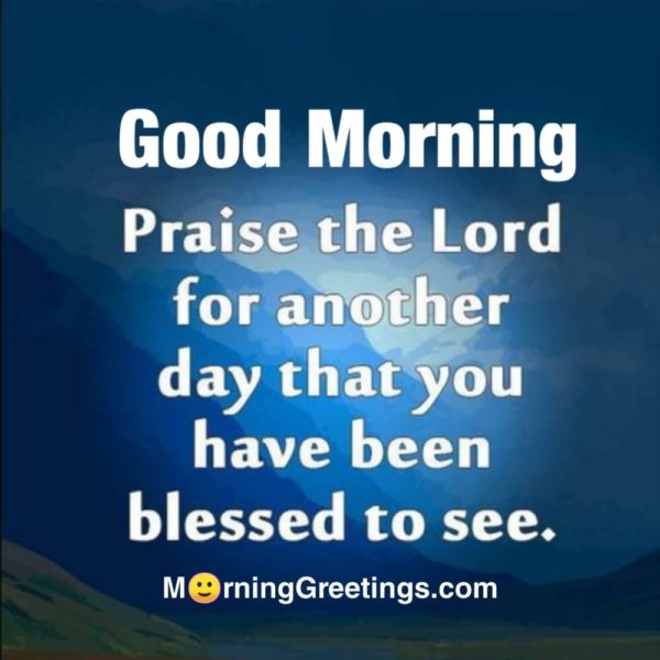 Praise The Lord For Another Day