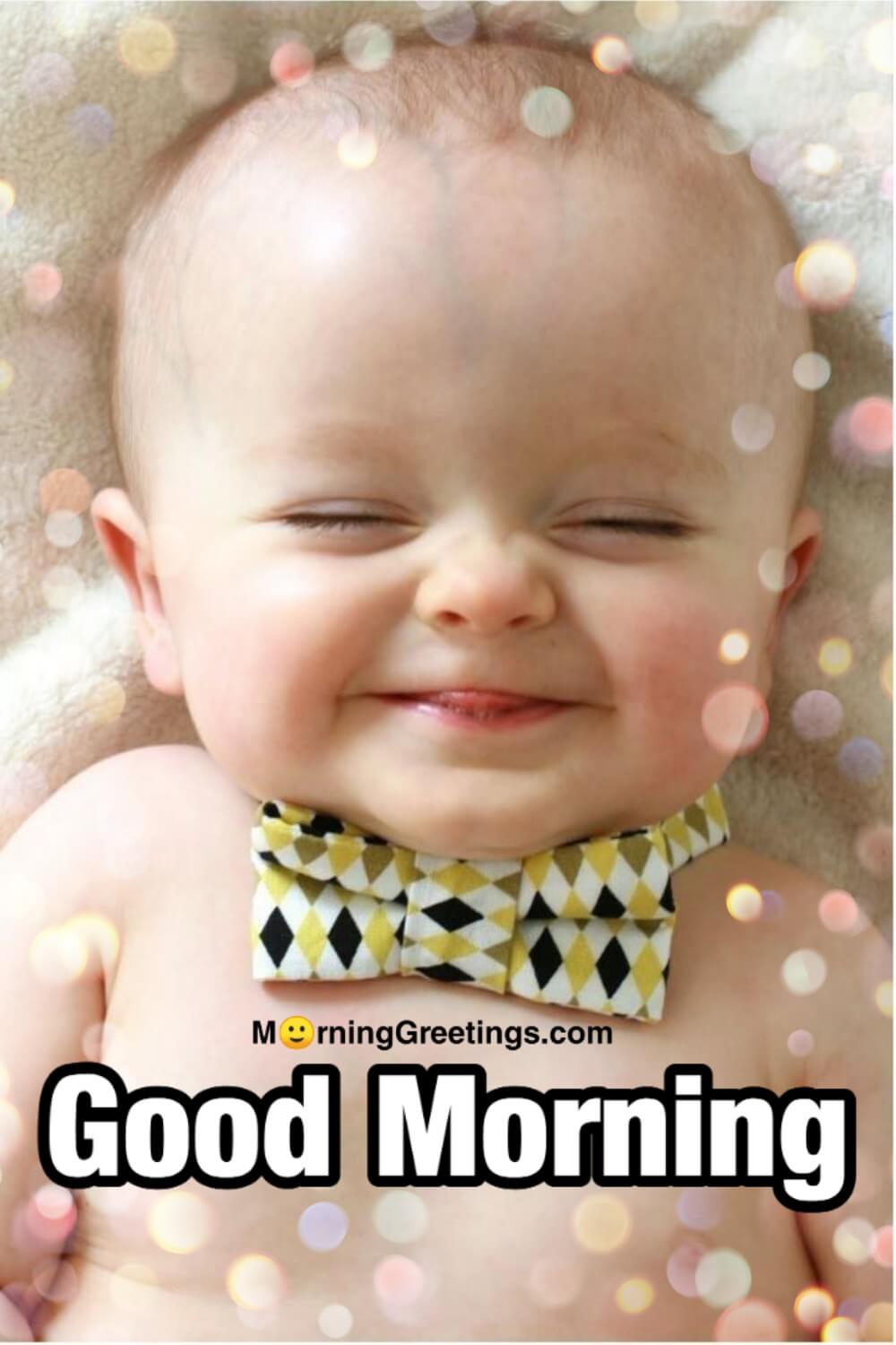 40 Ultimate Good Morning Babies Pictures - Morning Greetings ...