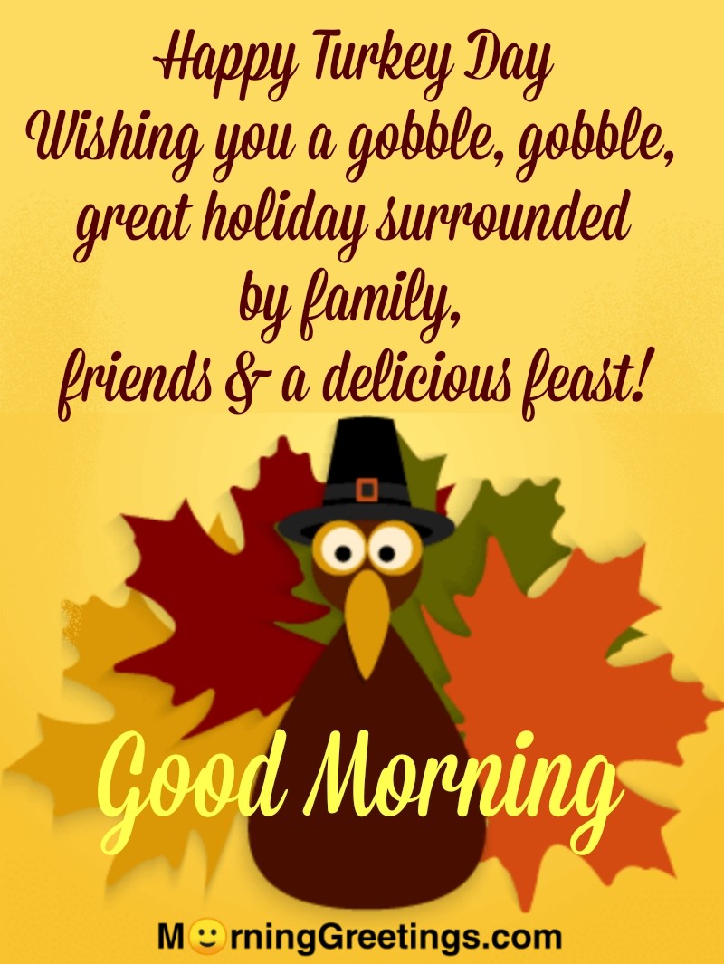 Good Morning Happy Turkey Day