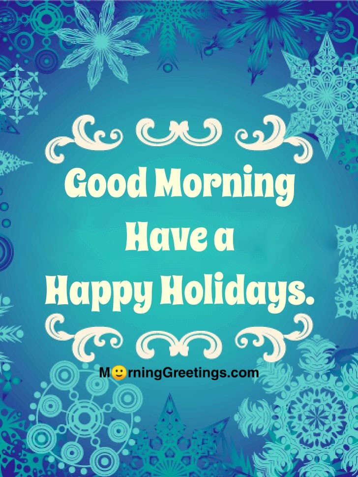 Good Morning Snowflake Design Happy Holidays