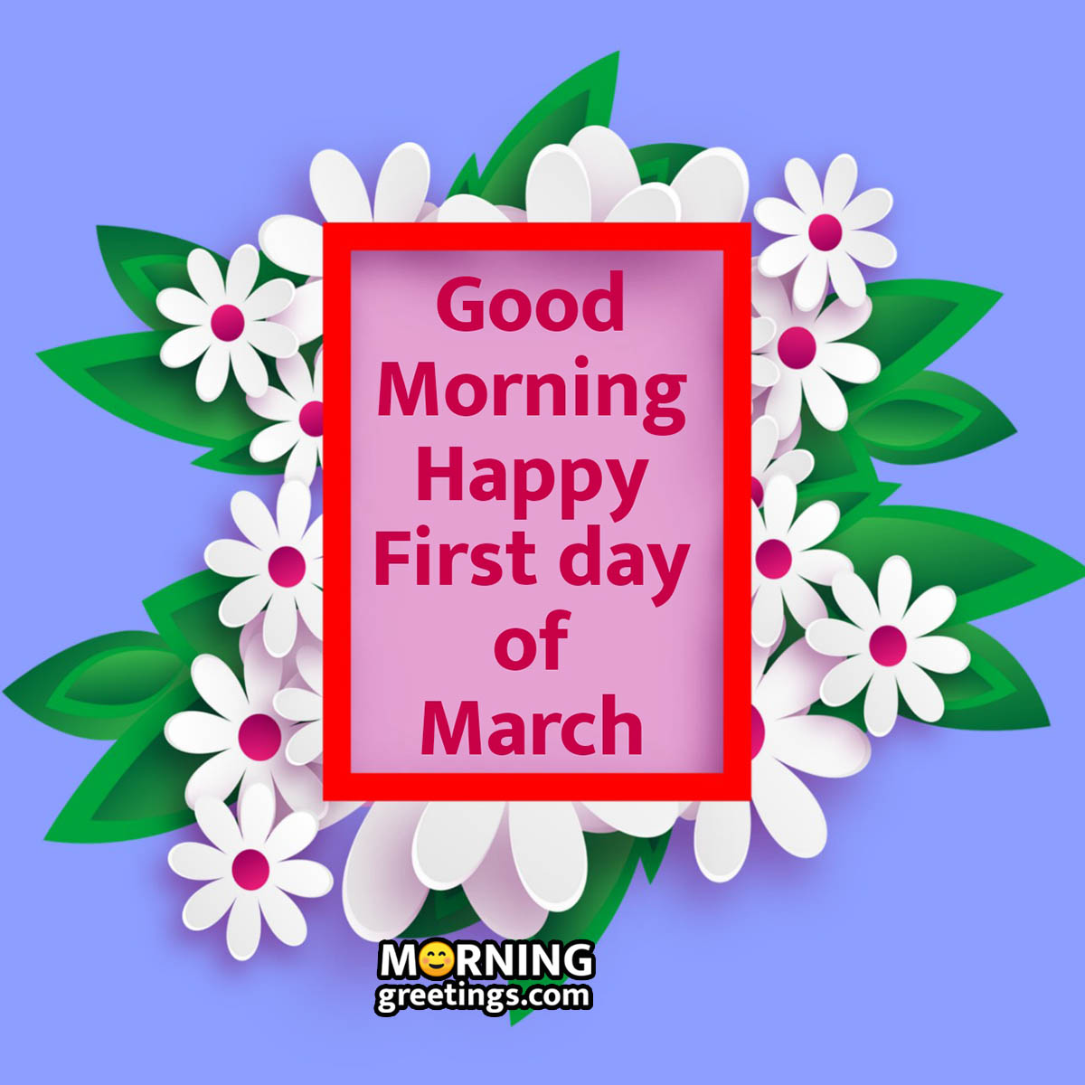 Good Morning Happy First Day Of March