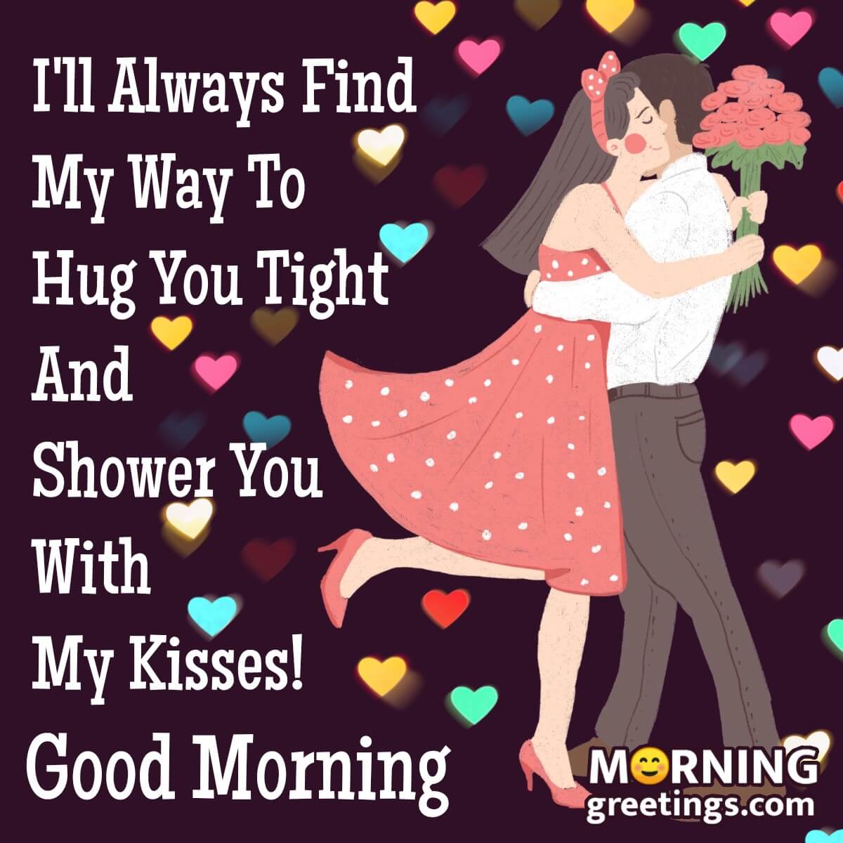 Good Morning Hug Quotes And Messages Cards Morning Greetings Morning Wishes