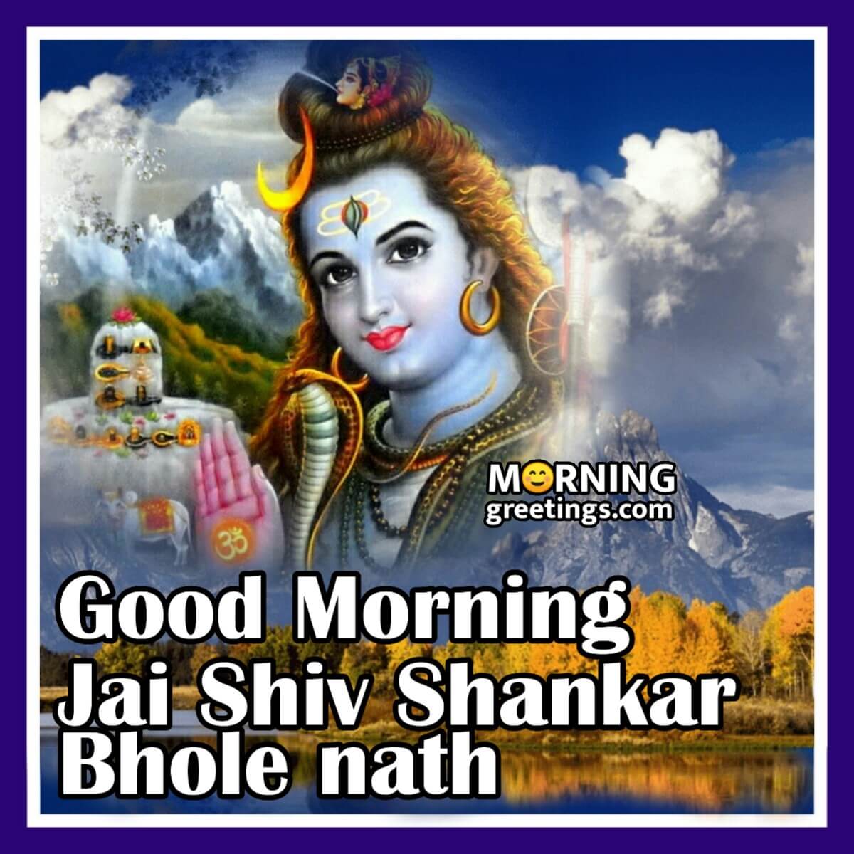 Good Morning Jai Shiv Shankar Bholanath