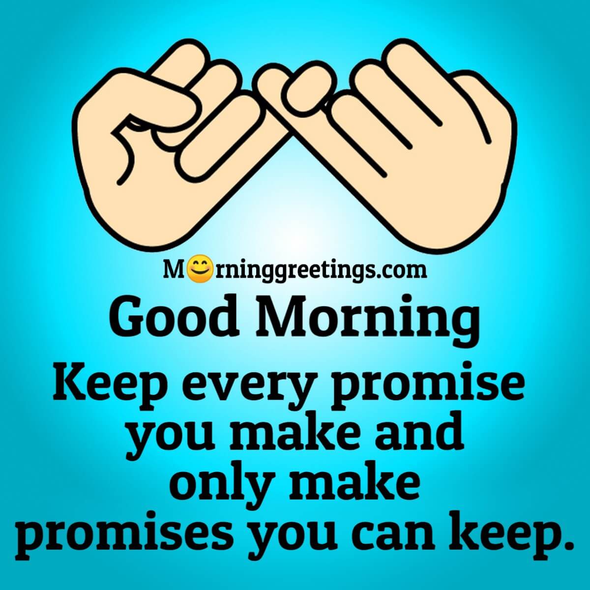 Good Morning Keep Every Promise