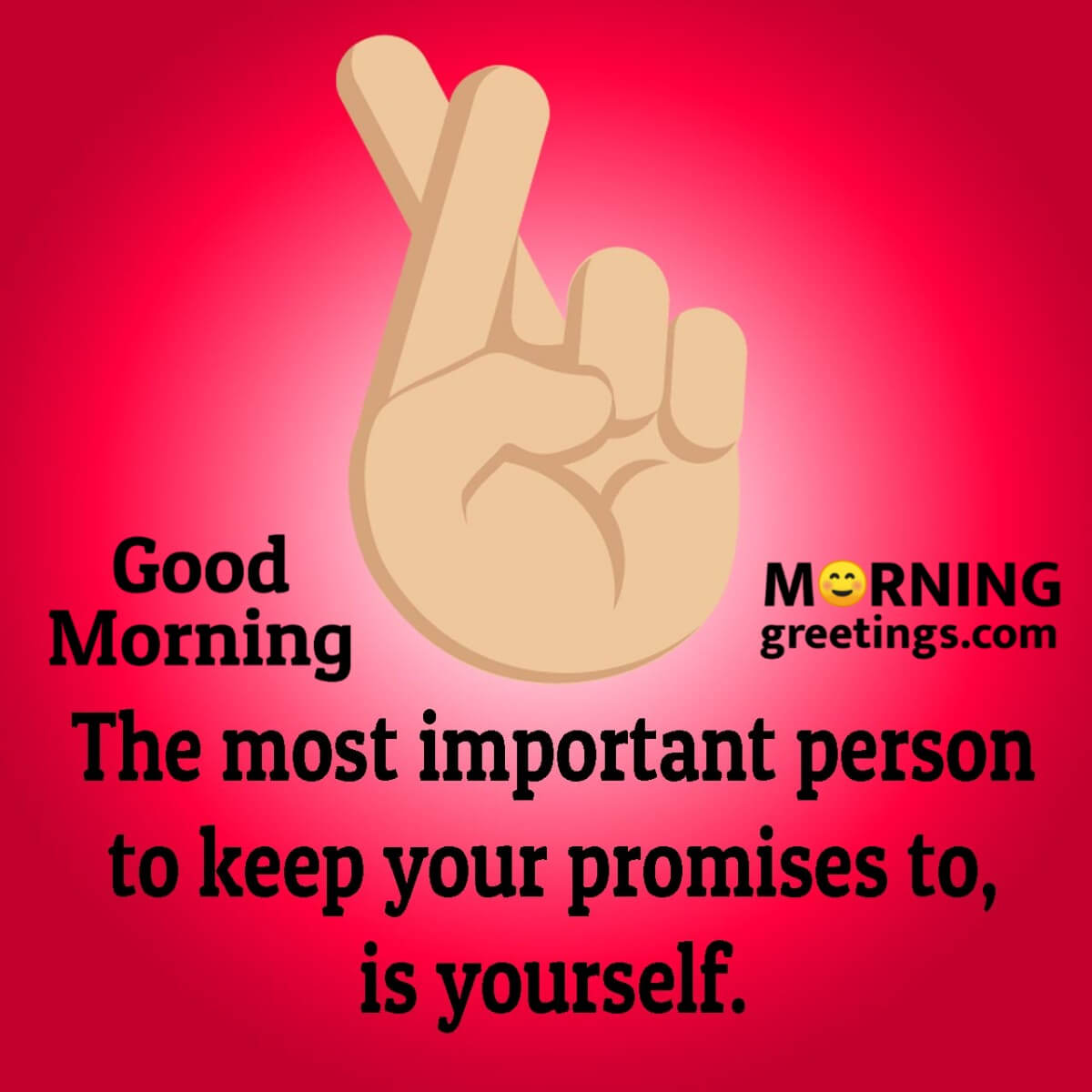 Good Morning Keep Your Promises