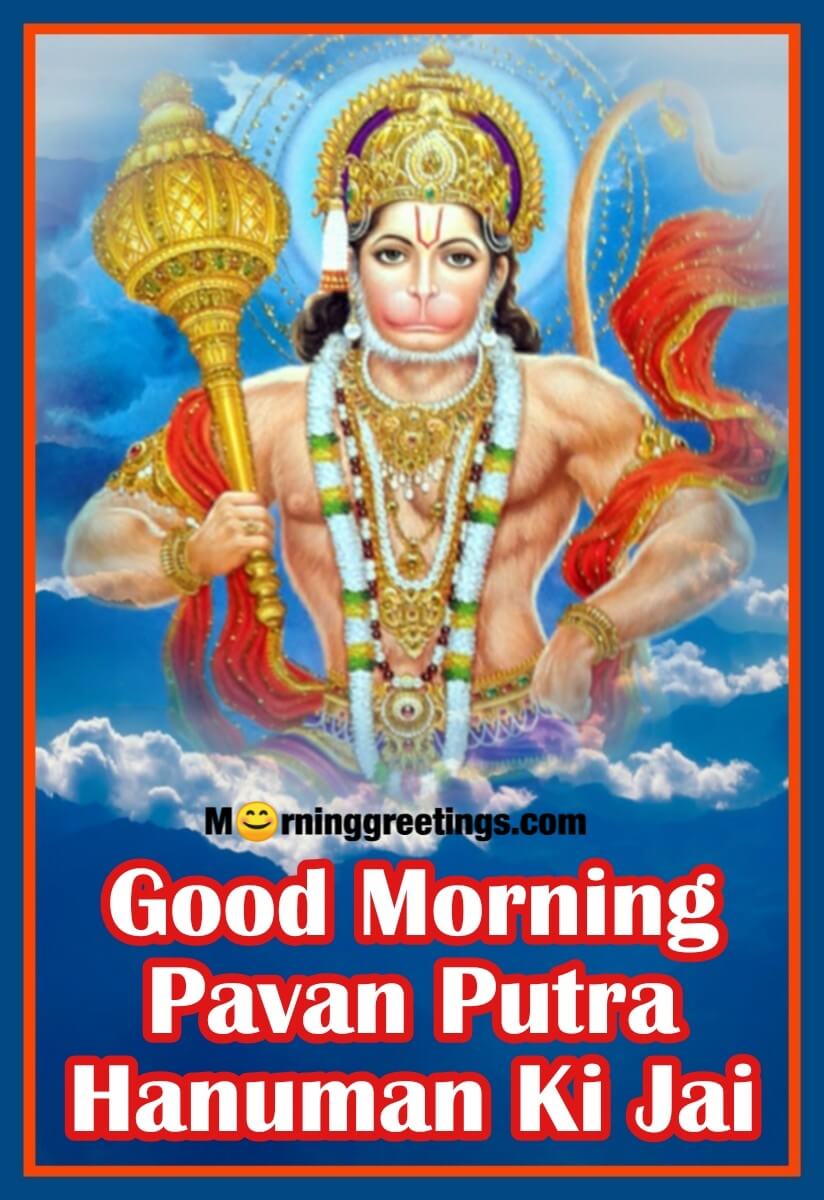 Good Morning Pavan Putra Hanuman Ki Jai