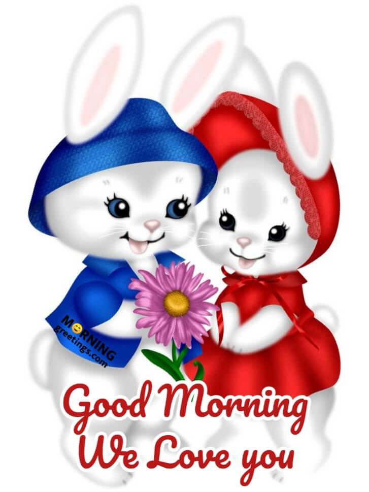 Good Morning We Love You Card