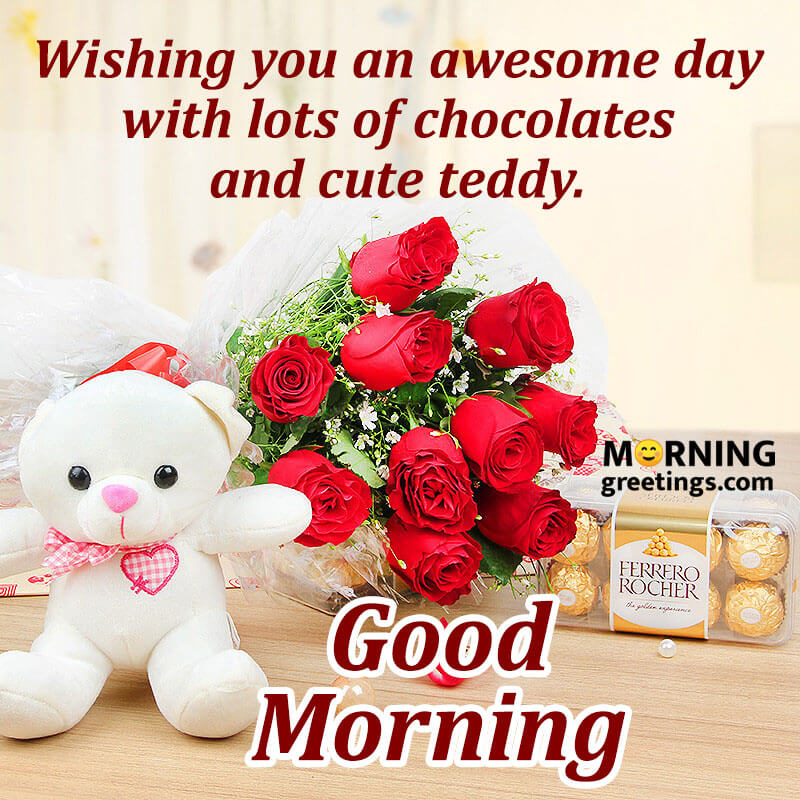 Good Morning Wishes Card With Chocolates And Teddy