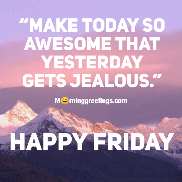 50 Fantastic Friday Quotes Wishes Pics - Morning Greetings – Morning ...