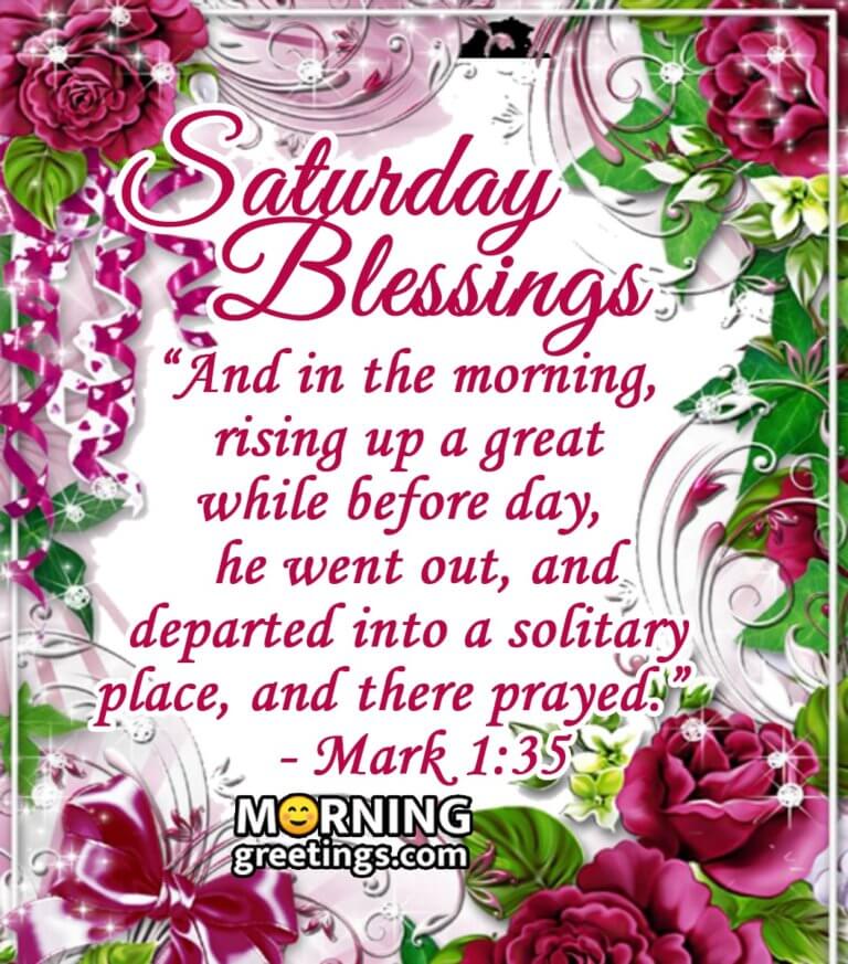 30 Amazing Saturday Morning Blessings - Morning Greetings – Morning ...