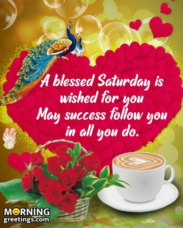 30 Amazing Saturday Morning Blessings Morning Greetings