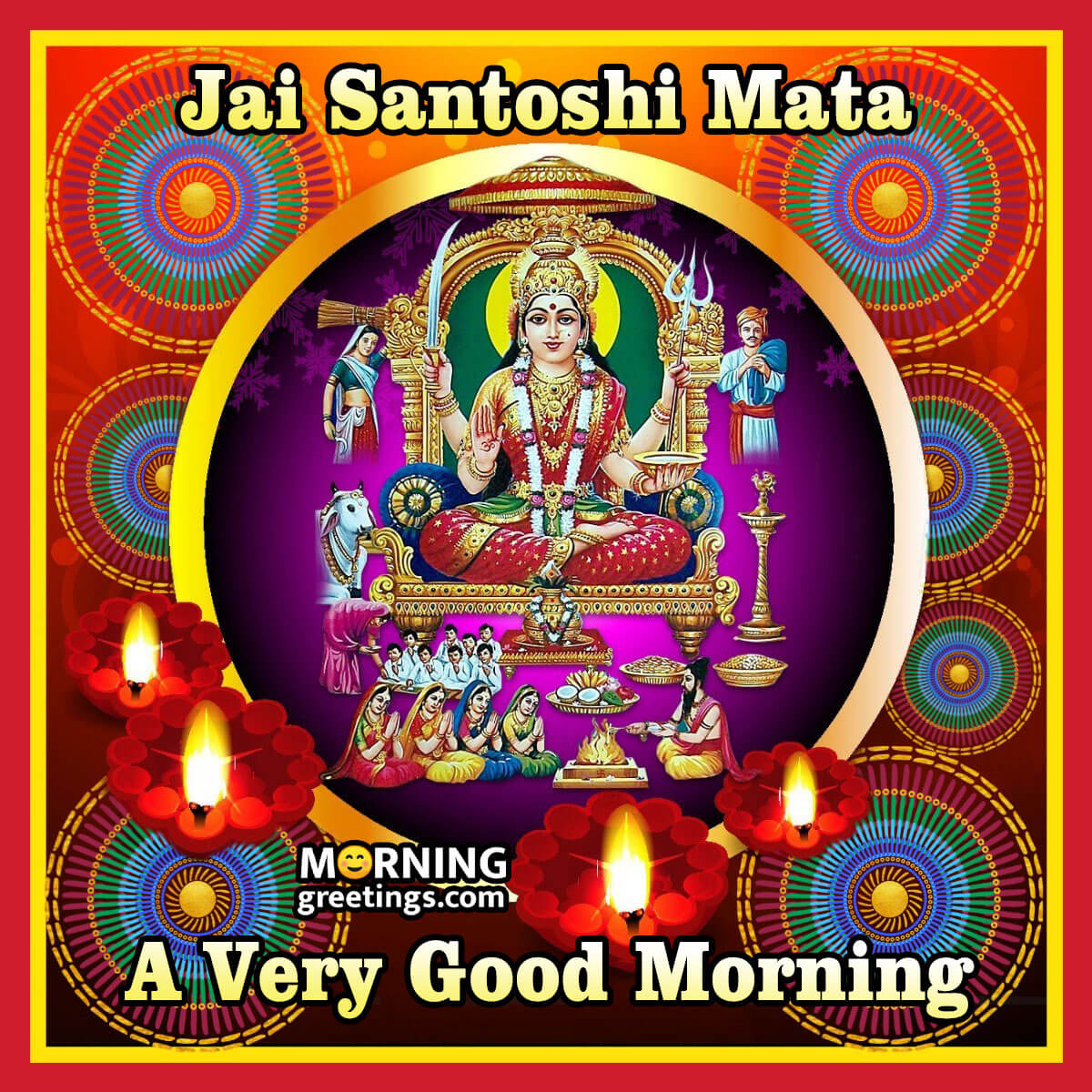 Jai Santoshi Mata A Very Good Morning