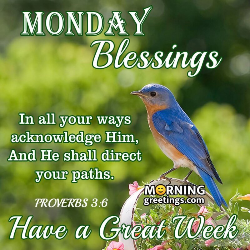 Monday Blessings Have a Great Week