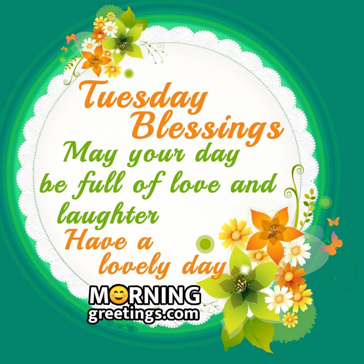 Tuesday Blessings Have A Lovely Day