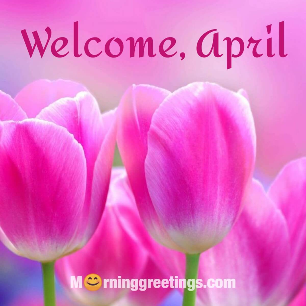 Welcome April