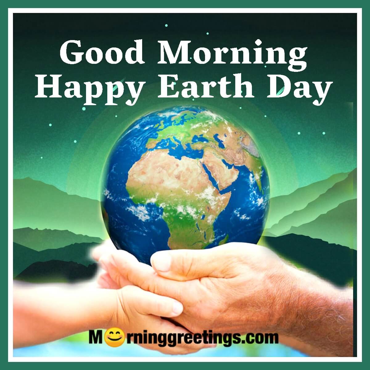 Good Morning Happy Earth Day Image
