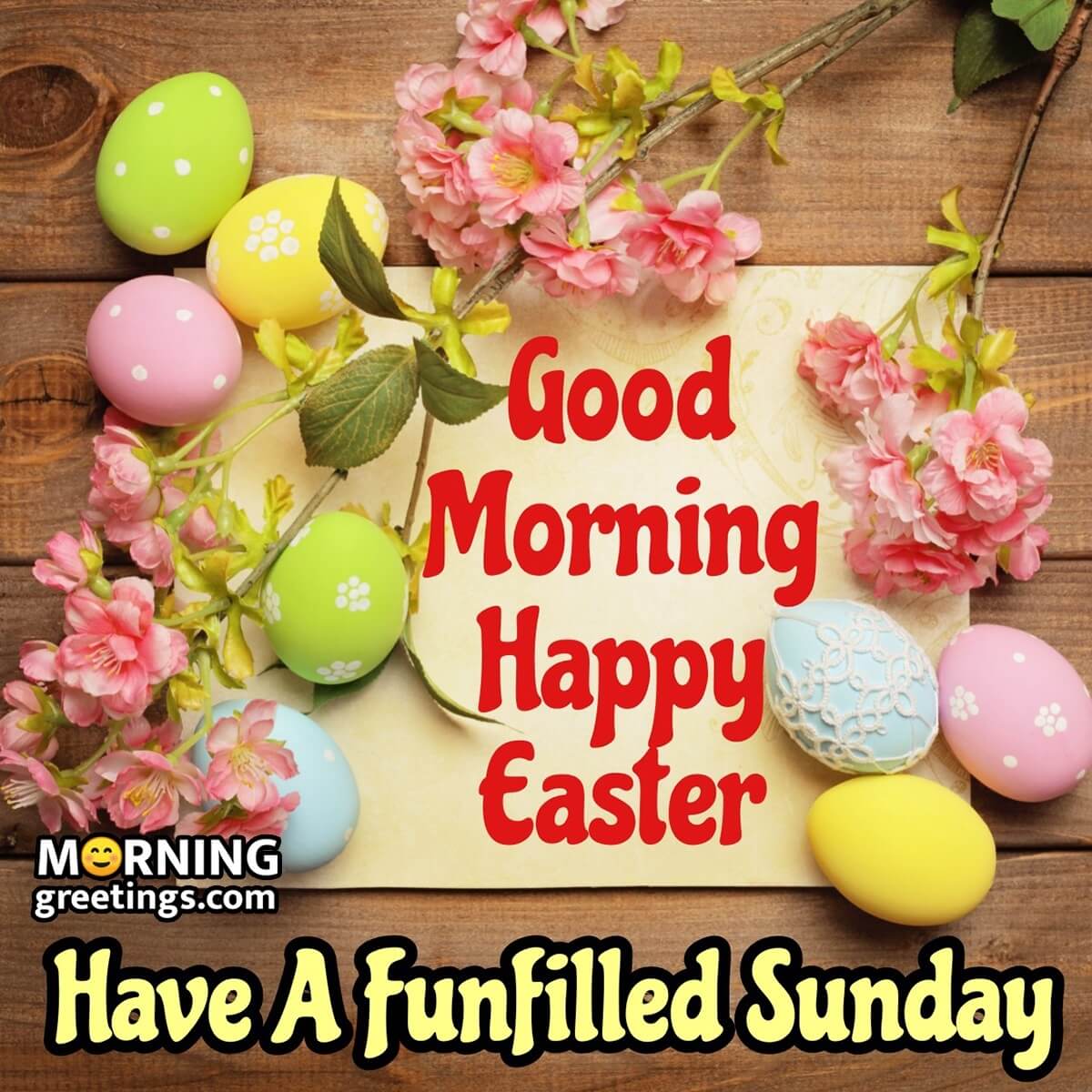 Good Morning Happy Easter Funfilled Sunday