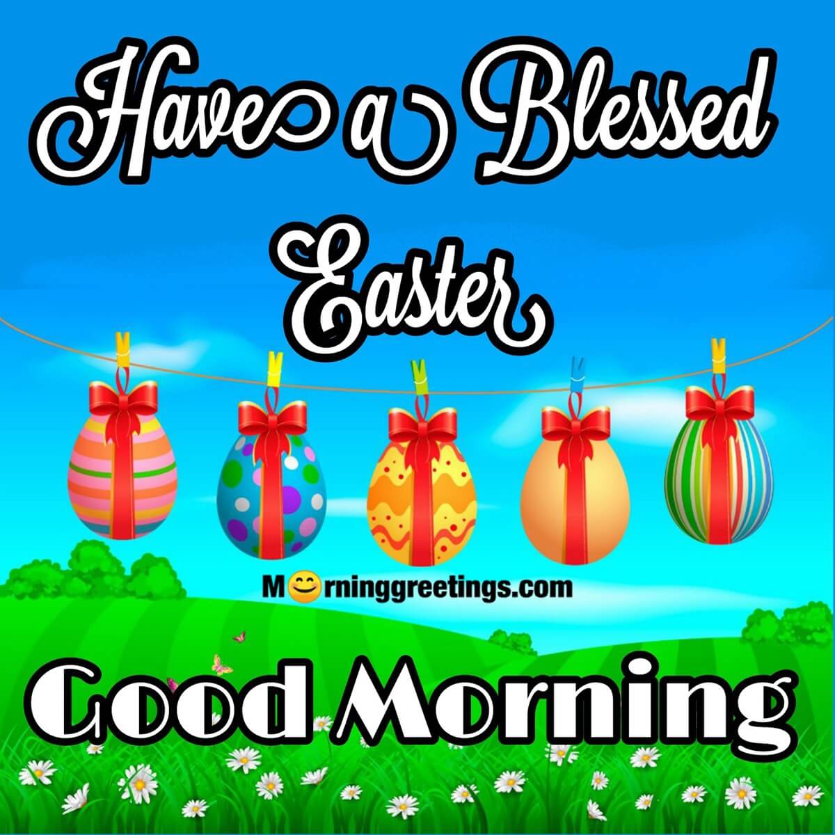 Good Morning Have A Blessed Easter