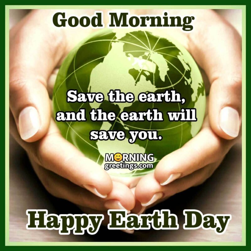 Good Morning Save The Earth