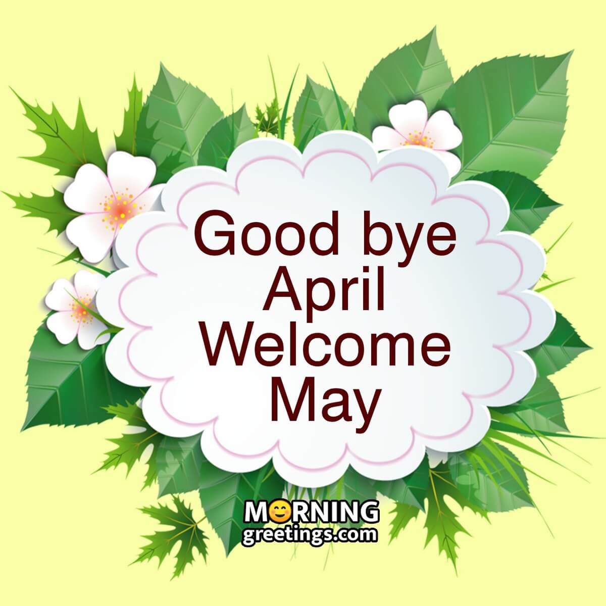 Good Bye April Welcome May