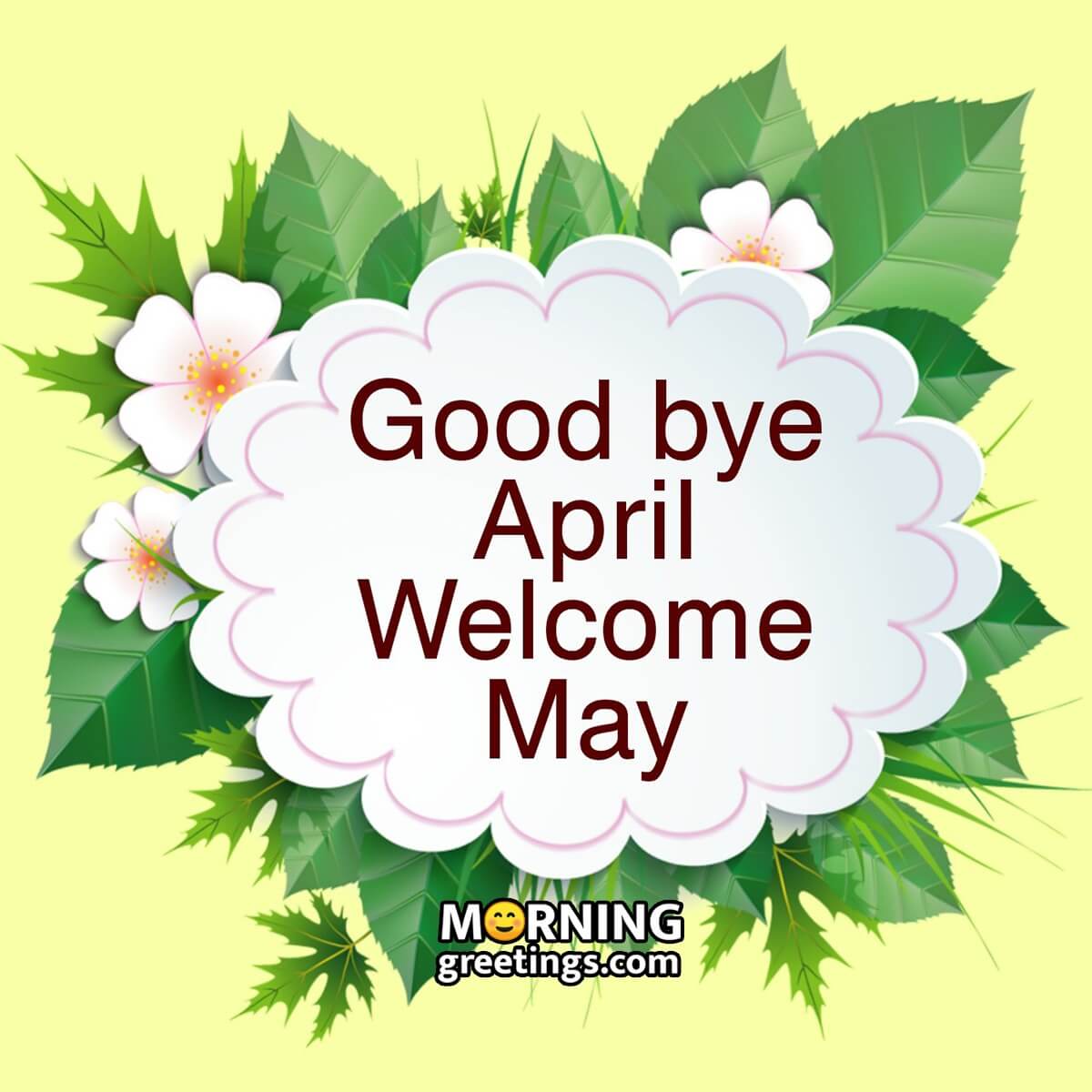 Good Bye April Welcome May