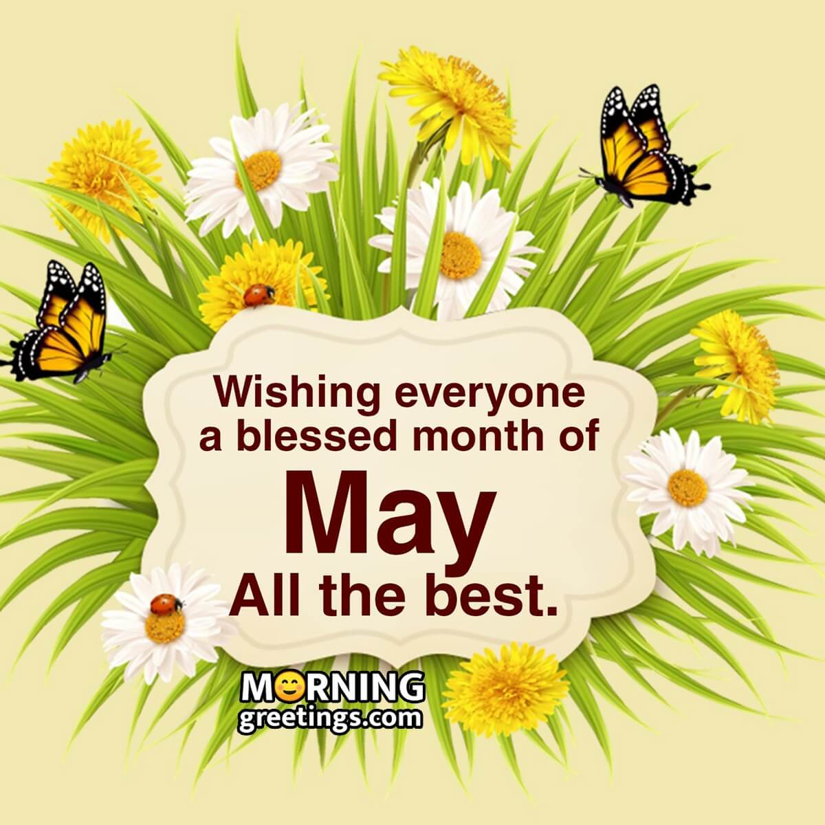 Wishing Everyone A Blessed Month Of May